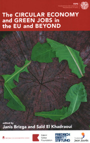 Circular Economy and Green Jobs in the EU and Beyond by Janis Brizga, Saïd El Khadraoui, 9781913019549
