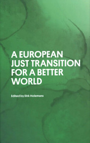 A European Just Transition for a Better World by Dirk Holemans, 9781913019587