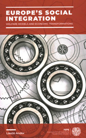 Europe's Social Integration (Welfare Models and Economic Transformations) by Laszlo Andor, 9781913019679