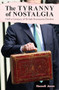 The Tyranny of Nostalgia (Half a Century of British Economic Decline) by Russell Jones, 9781913019792