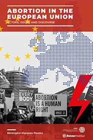 Abortion in the European Union (Actors, Issues and Discourse) by Bérengère Marques-Pereira, 9781913019822