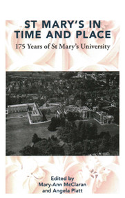 St Mary's in Time and Place (175 Years of St. Mary's University) by Mary-Ann McClaran, Angela Platt, 9781916786103