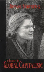 In defence of Global Capitalism by Institute of Economic Affairs, 9789175665030