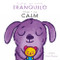 Cuando me siento Tranquilo/ When I am Calm (Bilingual Edition) by Paula Bowles, Child's Play, CreoleTrans, 9781835321843