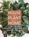 House Plus Plant Equals Home by Samantha Hermann, 9781964487342