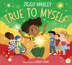 True to Myself by Ziggy Marley, Ashley Evans, 9780063287211