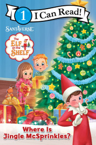 The Elf on the Shelf: Where Is Jingle McSprinkles? by Chanda A. Bell, Agnese Innocente, Lera Loog, 9780063327436