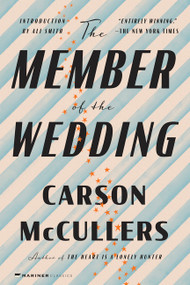 The Member of the Wedding (A Novel) by Carson McCullers, 9780063511507