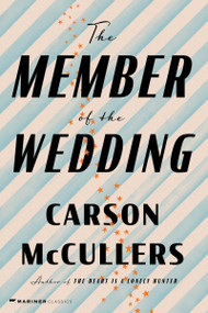 The Member of the Wedding (A Novel) by Carson McCullers, 9780063511507