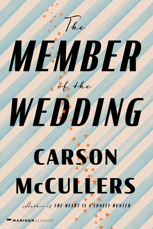 The Member of the Wedding (A Novel) by Carson McCullers, 9780063511507