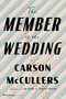 The Member of the Wedding (A Novel) by Carson McCullers, 9780063511507