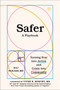 Safer (A Playbook-Turning Fear into Action and Crisis into Community) by Raj Panjabi, MD, 9780063468894