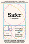 Safer (A Playbook-Turning Fear into Action and Crisis into Community) by Raj Panjabi, MD, 9780063468894