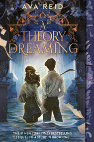 A Theory of Dreaming (Sequel to A Study in Drowning) - 9780063421684 by Ava Reid, 9780063421684