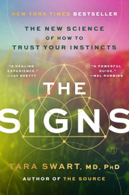 The Signs (The New Science of How to Trust Your Instincts) - 9780063456815 by Tara Swart, MD, PhD, 9780063456815