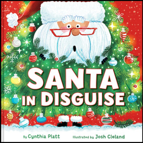 Santa in Disguise by Cynthia Platt, Josh Cleland, 9780063483040