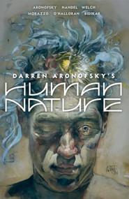 Human Nature: Issue 1 (Variant Cover 1) by Darren Aronofsky, Ari Handel, Jeff Welch, Martin Morazzo, 9781419781117