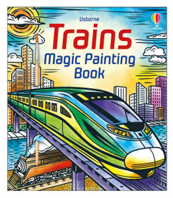 Trains Magic Painting Book by Andy Tudor, Sam Baer, 9781836052074