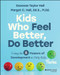 Kids Who Feel Better, Do Better (Using the 7 Powers of Development to Help Kids Thrive) by Donovan Hall, Margot C. Hall, 9781394330300