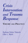 Crisis Intervention and Trauma Response (Theory and Practice) by Barbara Rubin Wainrib, Ellin Bloch, 9780826111753