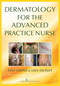 Dermatology for the Advanced Practice Nurse by Faye Lyons, Lisa D. Ousley, 9780826136435
