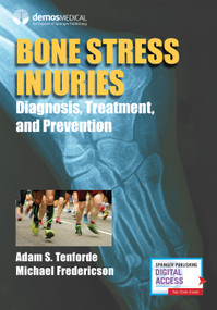 Bone Stress Injuries (Diagnosis, Treatment, and Prevention) by Adam S. Tenforde, Michael Fredericson, 9780826144232