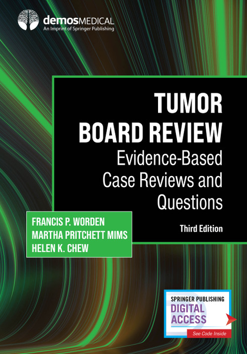 Tumor Board Review (Evidence-Based Case Reviews and Questions) by Francis P. Worden, Martha Pritchett Mims, Helen K. Chew, 9780826145970
