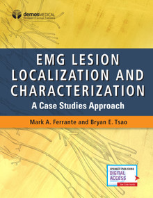 EMG Lesion Localization and Characterization (A Case Studies Approach) by Mark A. Ferrante, Bryan Tsao, 9780826148643