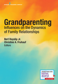 Grandparenting (Influences on the Dynamics of Family Relationships) by Bert Hayslip, Christine A. Fruhauf, 9780826149848