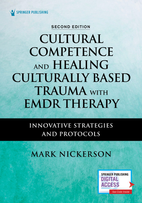 Cultural Competence and Healing Culturally Based Trauma with EMDR Therapy (Innovative Strategies and Protocols) by Mark Nickerson, 9780826163417