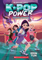 Deadly Games (K-Pop Power #2) by Erin Yun, 9798225077372