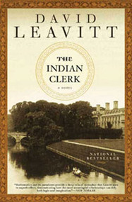 The Indian Clerk (A Novel) by David Leavitt, 9781596910416