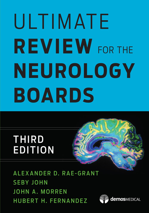 Ultimate Review for the Neurology Boards by Alexander D. Rae-Grant, Seby John, John Morren, 9781620700815