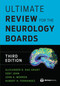 Ultimate Review for the Neurology Boards by Alexander D. Rae-Grant, Seby John, John Morren, 9781620700815