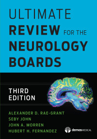 Ultimate Review for the Neurology Boards by Alexander D. Rae-Grant, Seby John, John Morren, 9781620700815