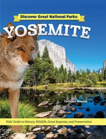 Discover Great National Parks: Yosemite (Kids' Guide to History, Wildlife, Great Sequoia, and Preservation) by Christine Petersen, 9798890940735