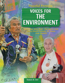 Peaceful Protests: Voices for the Environment (Earth Day, John Muir - the Sierra Club, Henry David Thoreau, Dr. Seuss) - 9798890940247 by Tamra B. Orr, 9798890940247