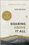 Soaring Above It All (The Bible from 30,000 Feet Devotional) by Skip Heitzig, Erwin W. Lutzer, 9780736992497