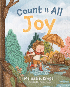 Count It All Joy (Helping Kids Trust God Through Life's Hurts) by Melissa B. Kruger, Melissa Fischer, 9780736993005