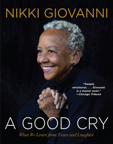 A Good Cry (What We Learn from Tears and Laughter) by Nikki Giovanni, 9780062399465
