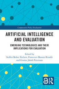 Artificial Intelligence and Evaluation (Emerging Technologies and Their Implications for Evaluation) by Steffen Bohni Nielsen, Francesco Mazzeo Rinaldi, Gustav Jakob Petersson, 9781032856803
