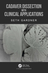 Cadaver Dissection with Clinical Applications by Seth Gardner, 9781032270036