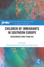 Children of Immigrants in Southern Europe (Overcoming Ethnic Penalties) by Giuseppe Gabrielli, Roberto Impicciatore, 9781032875286