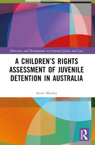 A Children's Rights Assessment of Juvenile Detention in Australia by Anita Mackay, 9781032506098