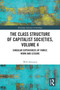 The Class Structure of Capitalist Societies, Volume 4 (Singular Experiences of Family, Work and Leisure) by Will Atkinson, 9781032781457