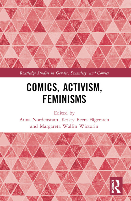 Comics, Activism, Feminisms by Anna Nordenstam, Kristy Beers Fägersten, Margareta Wallin Wictorin, 9781032545523