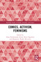 Comics, Activism, Feminisms by Anna Nordenstam, Kristy Beers Fägersten, Margareta Wallin Wictorin, 9781032545523