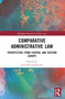 Comparative Administrative Law (Perspectives from Central and Eastern Europe) by Ieva Deviatnikovaitė, 9781032602189