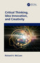 Critical Thinking, Idea Innovation, and Creativity by Richard H. McCuen, 9781032461809