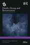 Death, Dying and Bereavement (New Sociological Perspectives) by Sharon Mallon, Laura Towers, 9781032453521